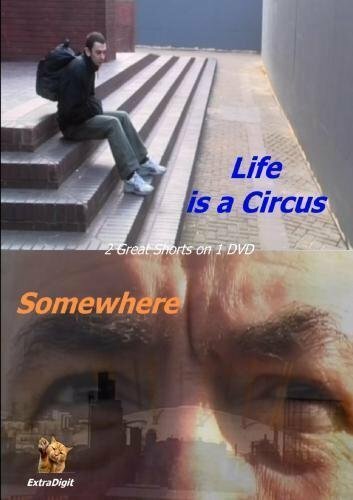 Life Is a Circus (2004)