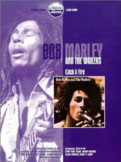 Classic Albums: Bob Marley & the Wailers - Catch a Fire (1999)
