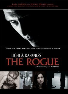 Light and Darkness: The Rogue (2008)